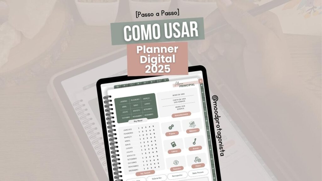 Como Usar Planner Digital 2025 [PASSO A PASSO] Manual Completo – Mood Protagonista